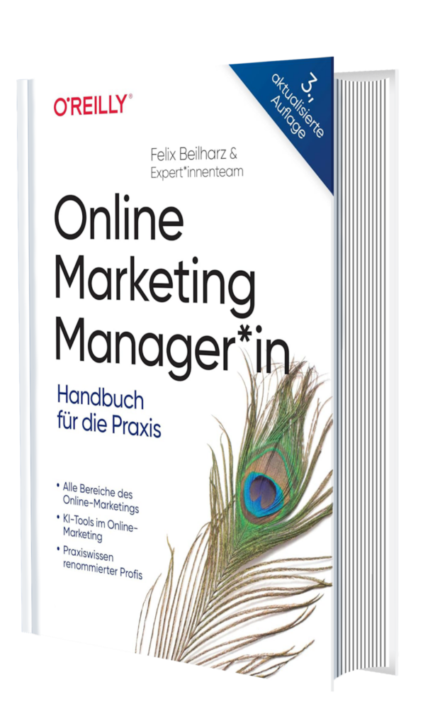 Online Marketing Manager*in -Praxis-Handbuch - 3. Auflage